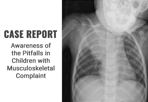 Awareness of the Pitfalls in Children with Musculoskeletal Complaint