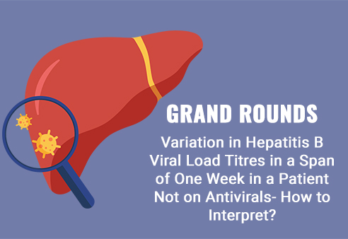 Variation in Hepatitis B Viral Load Titres in a Span of One Week in a Patient Not on Antivirals- How to Interpret?