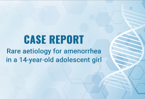 Rare aetiology for amenorrhea in a 14-year-old adolescent girl